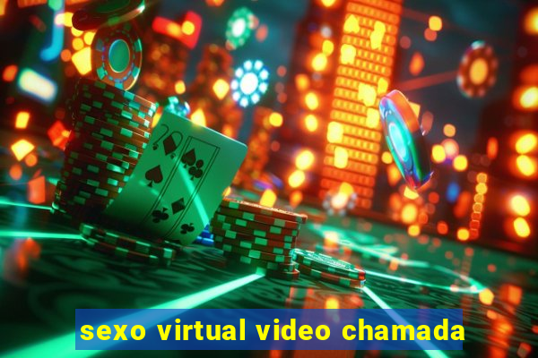 sexo virtual video chamada